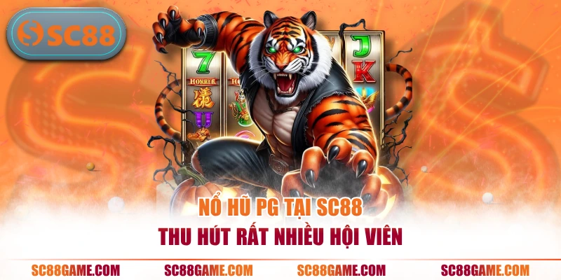 Nổ hũ PG tại SC88 thu hút rất nhiều hội viên